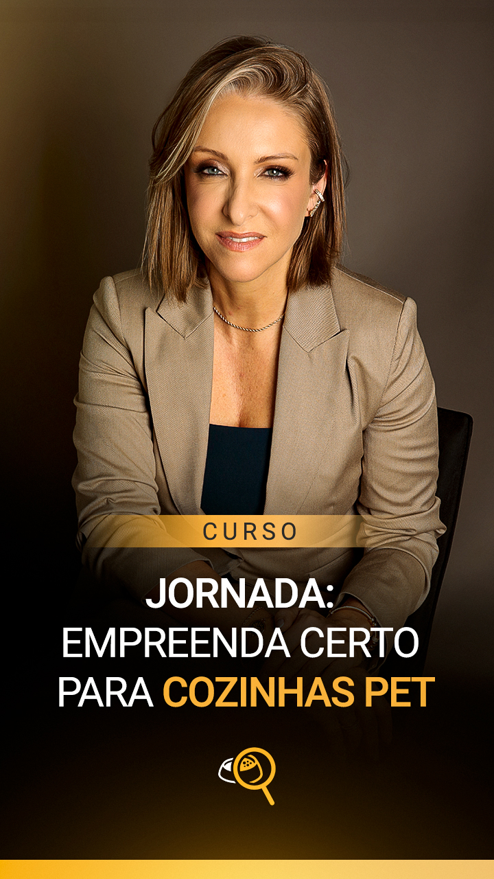 Jornada: Empreenda Certo para Cozinhas Pet